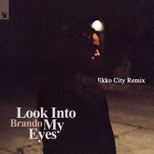 Look Into My Eyes - Ekko City Extended Remix