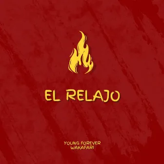 El Relajo by Young Forever