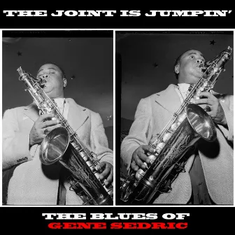 The Joint Is Jumping - The Blues of Gene Sedric by Gene Sedric