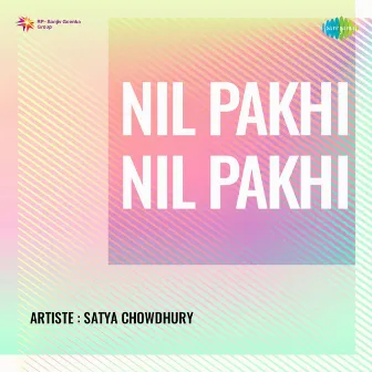 Nil Pakhi Nil Pakhi by Satya Chowdhury