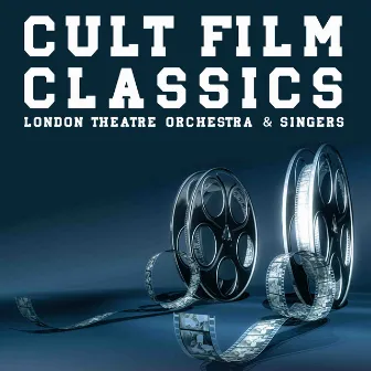 Cult Film Classics by London Theatre Orchestra & Singers