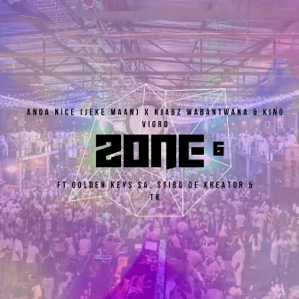 Zone6 by Anga Nice(Jeke Maan)