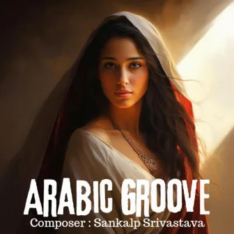 Arabic Groove by Sankalp Srivastava