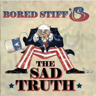 The Sad Truth by Bored Stiff