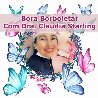 Bora Borboletar by Cláudia Starling