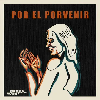 Por el Porvenir by Tierra Inquieta