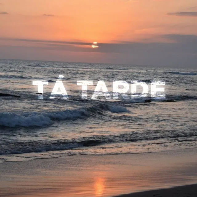 Tá Tarde