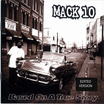 Based On A True Story by Mack 10