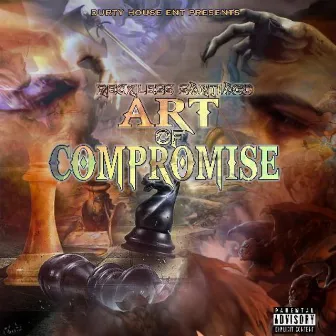 Art Of Compromise by Reckless Santiago