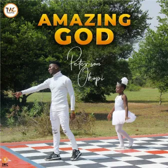 Amazing God by Peterson Okopi