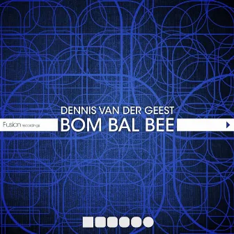 Bom Bal Bee (Original Mix) by Dennis van der Geest