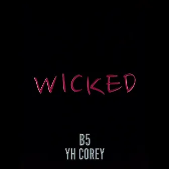 Wicked by YH Corey