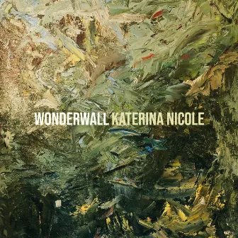 Wonderwall by Katerina Nicole