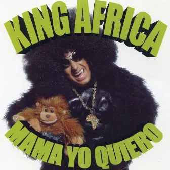 Mamá Yo Quiero by King Africa