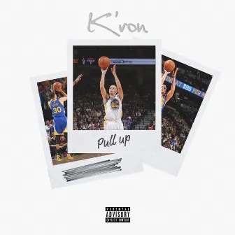 Pull Up - Single by Kron