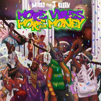 More Vibes More Money by Midas the Jagaban