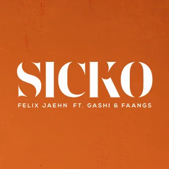 SICKO by FAANGS