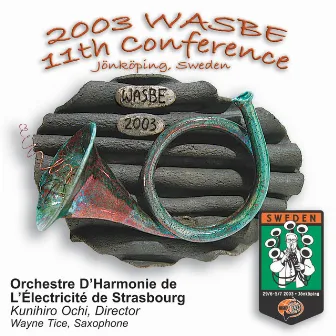 2003 WASBE Jönköping, Sweden: Orchestre d'Harmonie de I'Électricité de Strasbourg by Orchestre d'Harmonie de l'Electricite de Strasbourg