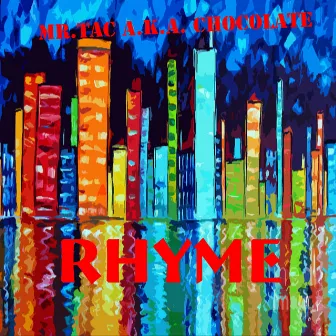 Rhyme by Mr.Tac a.k.a. 