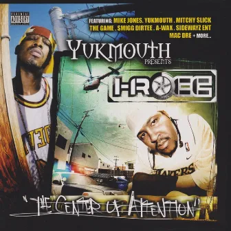 Yukmouth Presents: The Center Of Attention (Special Edition) by I-Rocc