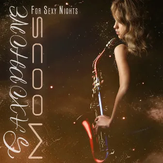 Saxophone Moods For Sexy Nights by 