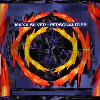 Personalities by Maxx Silver