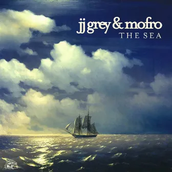 The Sea by JJ Grey & Mofro