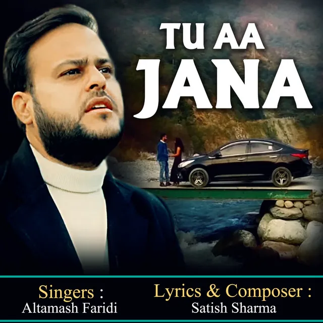 Tu Aa Jana