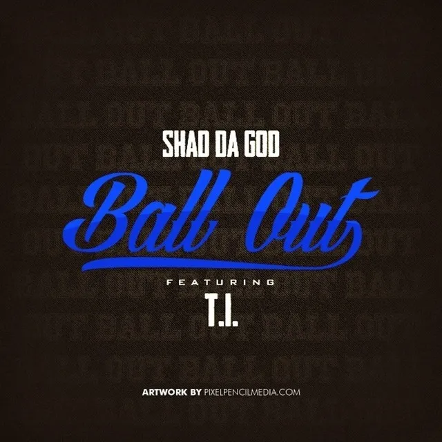 Ball Out (feat. T.I.) - Single