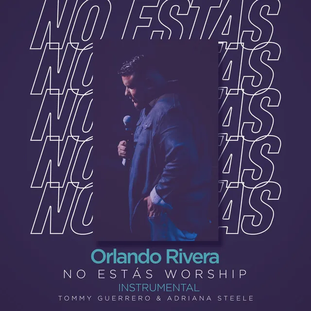 No Estás Worship