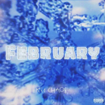 February by Kid CHAO$