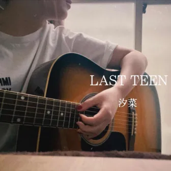 LAST TEEN by 汐菜