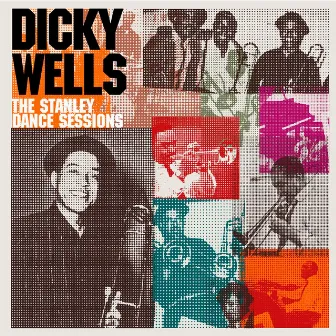 The Stanley Dance Sessions by Dicky Wells