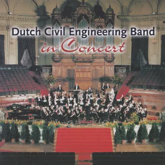 Dutch Civil Engineering Band in Concert by Bouw- en Infraharmonie Nederland