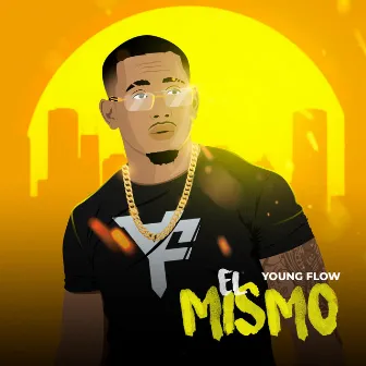 El Mismo by Young Flow