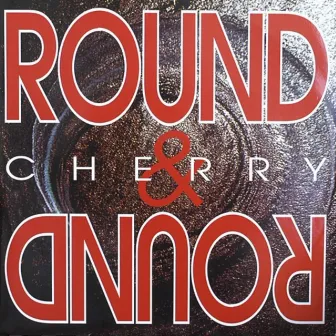 Round&Round by Cherry