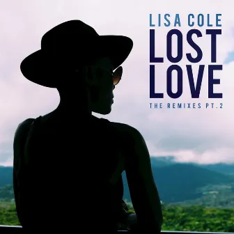 Lost Love - The Remixes, Pt. 2 by Lisa Cole