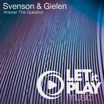 Answer the Question by Svenson & Gielen