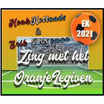 Zing Met Het Oranjelegioen (EK 2021) by Erik Plageman