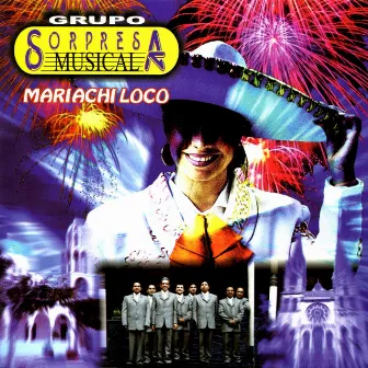 Mariachi Loco by Grupo Sorpresa Musical