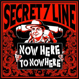 NOW HERE TO NOWHERE by SECRET 7 LINE