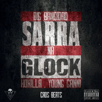 Sarra na Glock by Big Bandidão