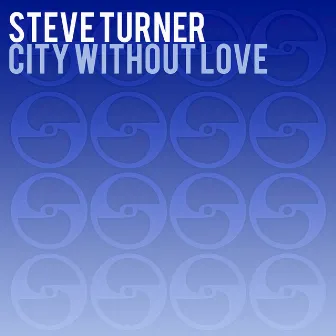 City Without Love by Steve Turner