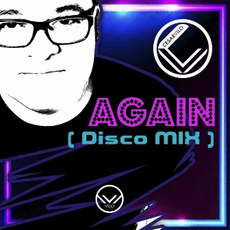 Again (Disco Mix) by Cesar Vilo