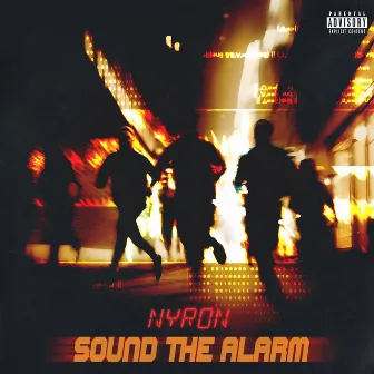 Sound The Alarm by Nyron