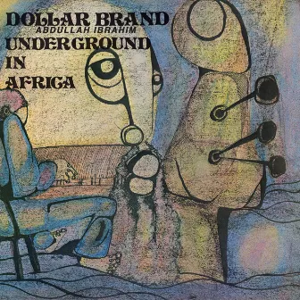 Underground in Africa by Dollar Brand