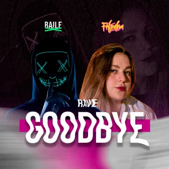 Rave Goodbye by DJ Fifonha