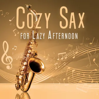 Cozy Sax for Lazy Afternoon by Unknown Artist