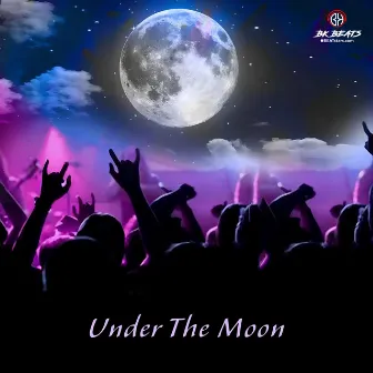 Under the moon by DJ BK