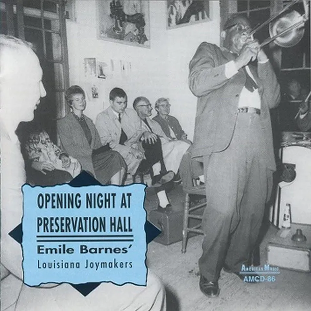 Emile Barnes' Louisiana Joymakers: Opening Night at Preservation Hall